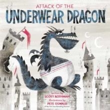 ATTACK OF THE UNDERWEAR DRAGON | 9780593119891 | SCOTT ROTHMAN