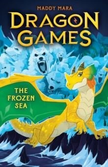 DRAGON GAMES 02: THE FROZEN SEA | 9780702330568 | MADDY MARA