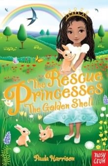 THE RESCUE PRINCESSES: THE GOLDEN SHELL | 9780857633439 | PAULA HARRISON