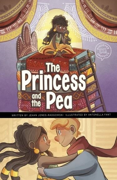 THE PRINCESS AND THE PEA : A DISCOVER GRAPHICS FAIRY TALE | 9781398237230 | JEHAN JONES-RADGOWSKI