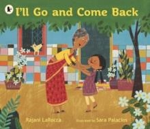 I'LL GO AND COME BACK | 9781529512496 | RAJANI LAROCA