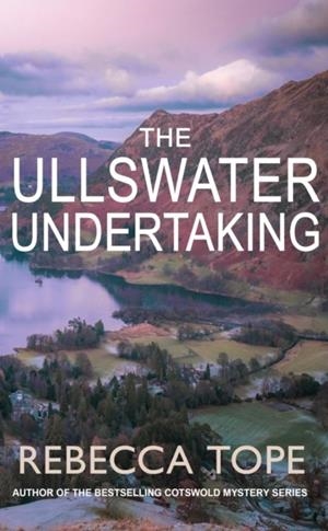THE ULLSWATER UNDERTAKING | 9780749027506 | REBECCA TOPE
