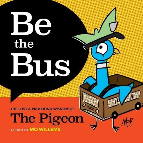 BE THE BUS | 9781454950707 | MO WILLEMS