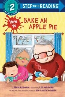 STEP INTO READING LEVEL 2: HOW TO BAKE AN APPLE PIE | 9780593479179 | JEAN REAGAN
