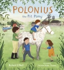 POLONIUS THE PIT PONY | 9781786281852 | RICHARD O'NEILL