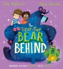 THE BEAR BEHIND: THE TEENY-TINY BEAR BEHIND | 9781444965643 | SAM COPELAND