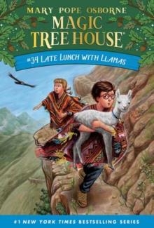 MAGIC TREE HOUSE 34: LATE LUNCH WITH LLAMAS | 9780525648437 | MARY POPE OSBORNE