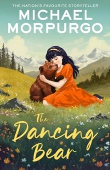 THE DANCING BEAR | 9780008638641 | MICHAEL MORPURGO