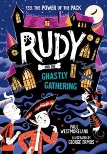 RUDY AND THE GHASTLY GATHERING | 9780192782595 | PAUL WESTMORELAND