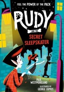 RUDY AND THE SECRET SLEEPSKATER | 9780192782533 | PAUL WESTMORELAND