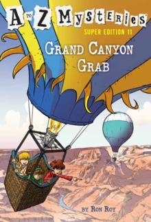 A TO Z MYSTERIES SUPER EDITION 11: GRAND CANYON GRAB | 9780525578864 | RON ROY