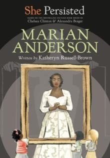 SHE PERSISTED: MARIAN ANDERSON | 9780593403785 | KATHERYN RUSSELL-BROWN