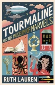 TOURMALINE 02 AND THE MUSEUM OF MARVELS | 9781788955928 | RUTH LAUREN