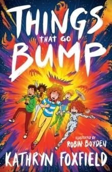 THINGS THAT GO BUMP | 9780702324994 | KATHRYN FOXFIELD