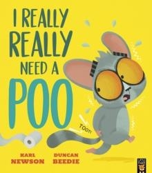 I REALLY, REALLY NEED A POO | 9781801045742 | KARL NEWSON