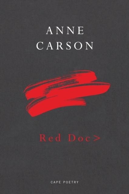RED DOC> | 9780224097574 | ANNE CARSON