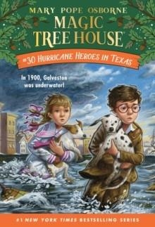 MAGIC TREE HOUSE 30: HURRICANE HEROES IN TEXAS | 9781524713157 | MARY POPE OSBORNE