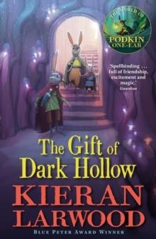 THE GIFT OF DARK HOLLOW | 9780571328420 | KIERAN LARWOOD