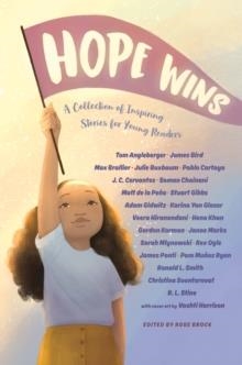 HOPE WINS : A COLLECTION OF INSPIRING STORIES FOR YOUNG READERS | 9780593463956 | VARIOUS
