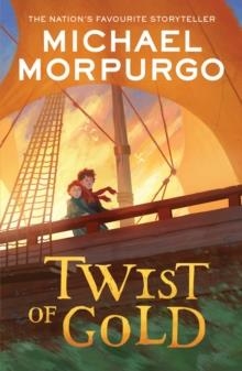 TWIST OF GOLD | 9780008640880 | MICHAEL MORPURGO