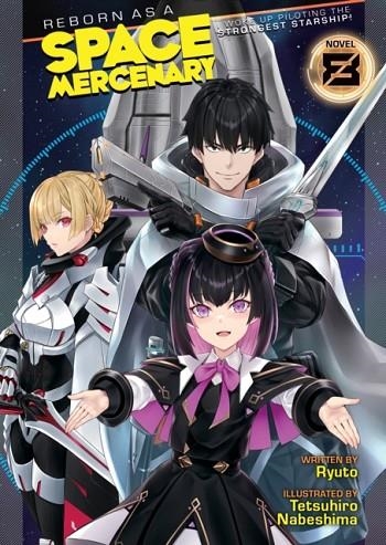 REBORN AS A SPACE MERCENARY: I WOKE UP PILOTING THE STRONGEST STARSHIP! (LIGHT NOVEL) VOL. 8 : 8 | 9798888434376 | RYUTO