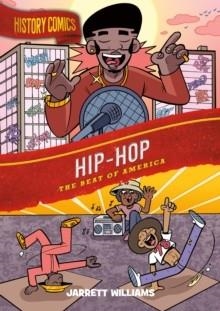 HISTORY COMICS: HIP-HOP | 9781250795762 | JARRETT WILLIAMS