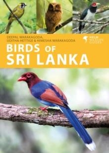 BIRDS OF SRI LANKA | 9781408110416 |  DEEPAL WARAKAGODA, UDITHA HETTIGE, HIMESHA WARAKAGODA