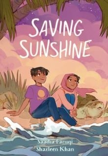 SAVING SUNSHINE | 9781250793812 | SAADIA FARUQI
