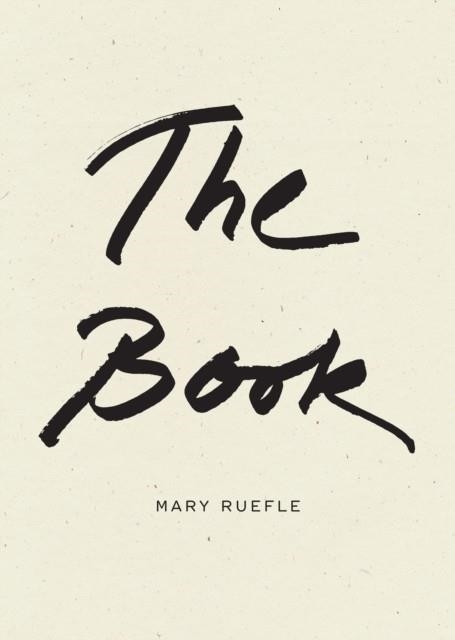 THE BOOK | 9781950268849 | MARY RUEFLE