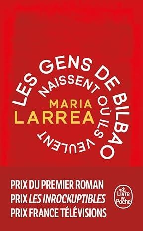 LES GENS DE BILBAO NAISSENT OU ILS VEULE | 9782253243410 | MARIA LARREA