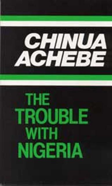 TROUBLE WITH NIGERIA ACHEBE | 9780435906986