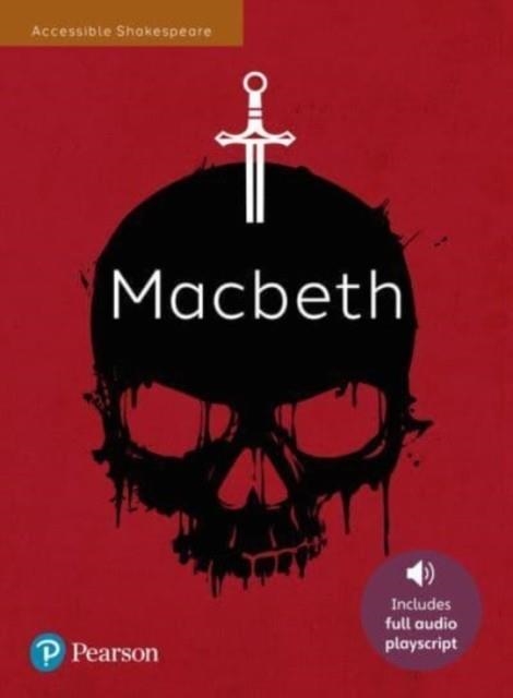 MACBETH: ACCESSIBLE SHAKESPEARE (PLAYSCRIPT AND AUDIO) | 9781292729367