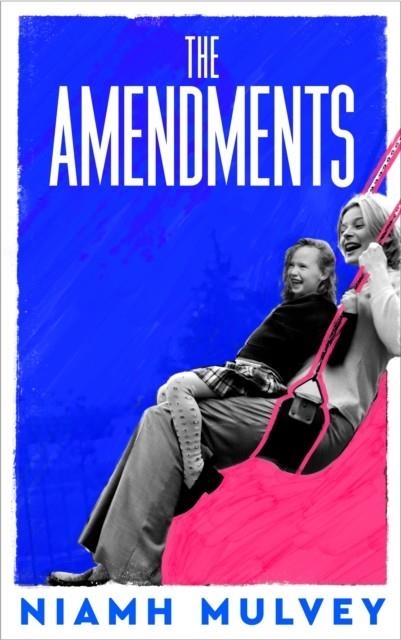 THE AMENDMENTS | 9781529079869 | NIAMH MULVEY