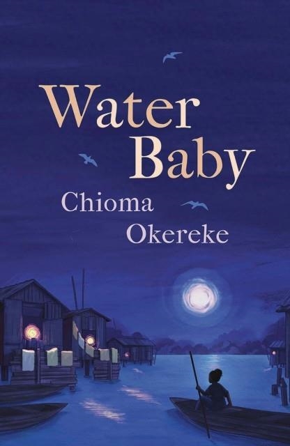 WATER BABY | 9781529425413 | CHIOMA OKEREKE