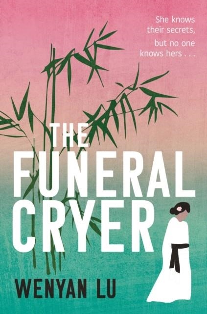 THE FUNERAL CRYER | 9781838957582 | WENYAN LU