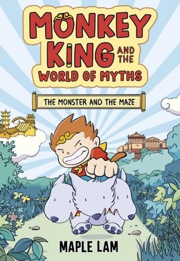 MONKEY KING AND THE WORLD OF MYTHS: THE MONSTER AN | 9781444977134 | MAPLE LAM