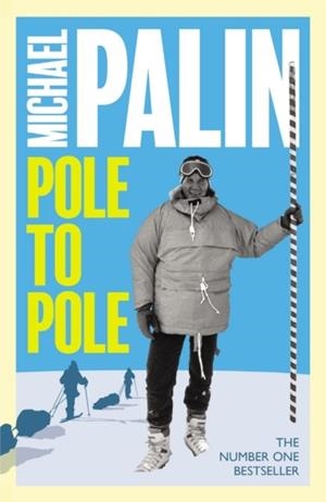 POLE TO POLE | 9781474625821 | MICHAEL PALIN
