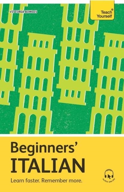 BEGINNERS’ ITALIAN | 9781399812528 | VITTORIA BOWLES