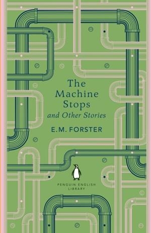 THE MACHINE STOPS | 9780241652572 | E M FORSTER