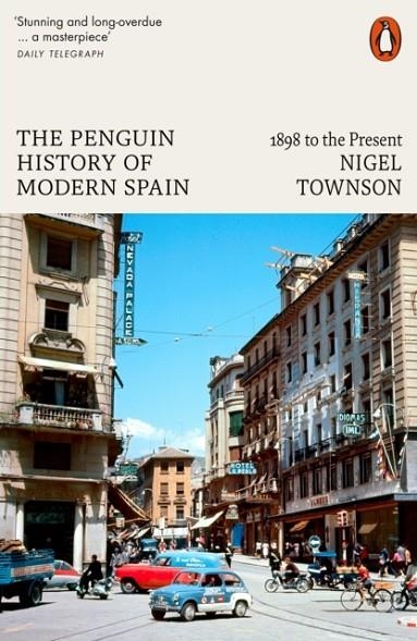 THE PENGUIN HISTORY OF MODERN SPAIN | 9780141984216 | NIGEL TOWNSON