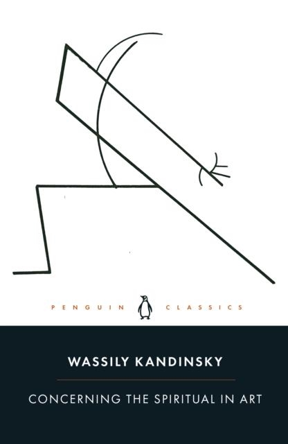 CONCERNING THE SPIRITUAL IN ART | 9780241384800 | WASSILY KANDINSKY