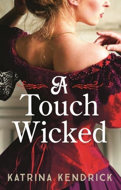 A TOUCH WICKED | 9781837930951 | KATRINA KENDRICK