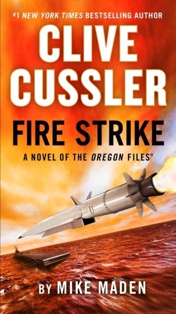 CLIVE CUSSLER FIRE STRIKE | 9780593543955 | MIKE MADEN