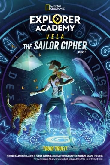 EXPLORER ACADEMY VELA 01: THE SAILOR CIPHER | 9781426375668 | TRUDI TRUEIT