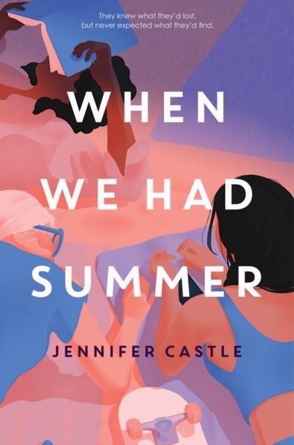 WHEN WE HAD SUMMER | 9781368081429 | JENNIFER CASTLE