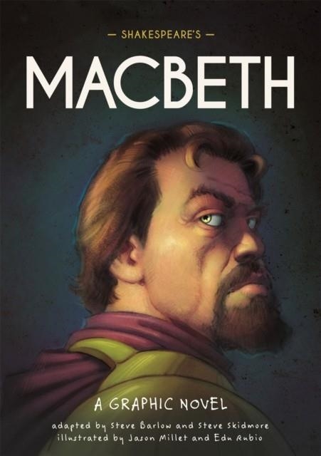 CLASSICS IN GRAPHICS: SHAKESPEARE'S MACBETH | 9781445180014 | STEVE BARLOW