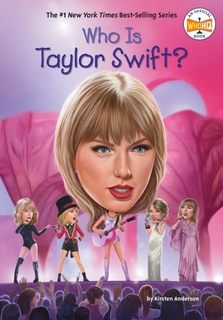 WHO IS TAYLOR SWIFT? | 9780593754221 | KIRSTEN ANDERSON
