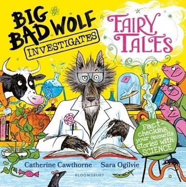 BIG BAD WOLF INVESTIGATES FAIRY TALES | 9781526616265 | CATHERINE CAWTHORNE