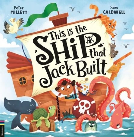 THIS IS THE SHIP THAT JACK BUILT | 9781780559346 | PETER MILLETT
