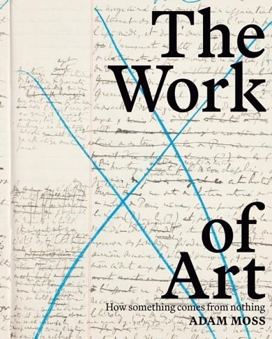 THE WORK OF ART | 9780593297582 | ADAM MOSS